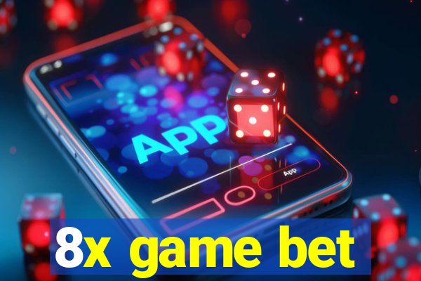 8x game bet